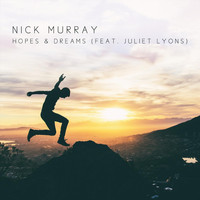 Nick Murray - Hopes & Dreams (feat. Juliet Lyons)