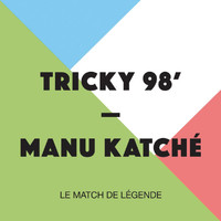 Manu Katché - Tricky 98' - Le match de légende