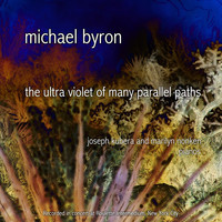 Michael Byron - The Ultra Violet of Many Parallel Paths (Live)