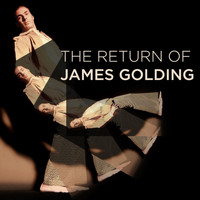 James Golding - The Return of James Golding