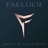 FAELDER - Halt die Welt fest