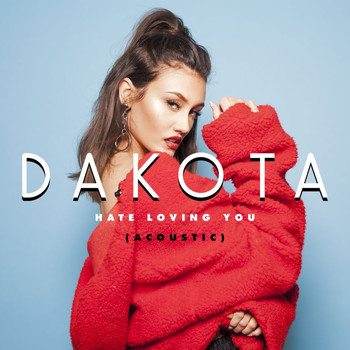 Dakota - Hate Loving You (Acoustic)