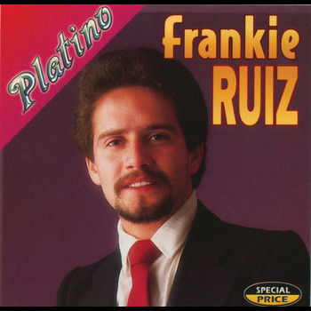Frankie Ruíz - Serie Platino: Frankie Ruíz