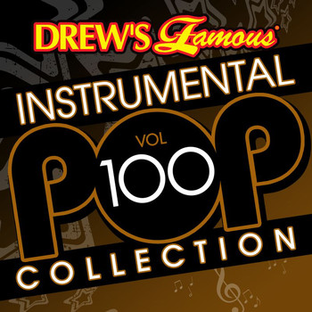 The Hit Crew - Drew's Famous Instrumental Pop Collection (Vol. 100)