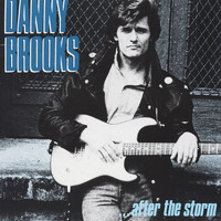 Danny Brooks - After the Storm
