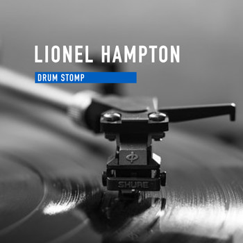 Lionel Hampton - Drum Stomp