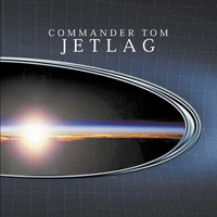 Commander Tom - Jetlag