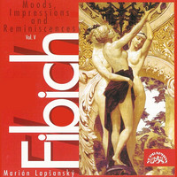 Marian Lapsansky - Fibich: Moods, Impressions and Reminiscences, Vol. 5