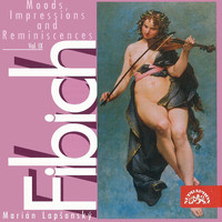 Marian Lapsansky - Fibich: Moods, Impressions and Reminiscences, Vol. 9