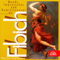 Marian Lapsansky - Fibich: Moods, Impressions and Reminiscences, Vol. 11