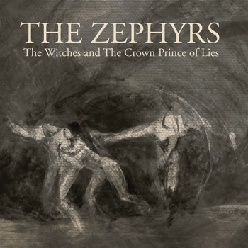 The Zephyrs - The Witches and the Crown Prince of Lies