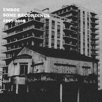 Emboe - Some Recordings 1997​-​2008