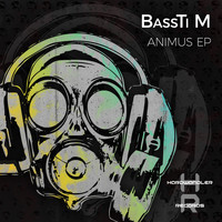 BassTi M - Animus EP