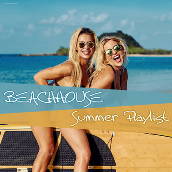 Various Artists - Beachhouse Summer Playlist