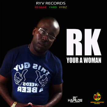 RK - Your a Woman