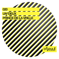 UN*DEUX - Prince De La Vrille
