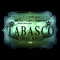 Kohlbecker - Tabasco (Sound Bass Bootleg Remix)