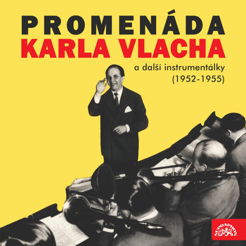 Orchestr Karla Vlacha, Karel Vlach - Promenáda Karla Vlacha A Další Instrumentálky (1952-1955)