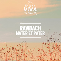 Rawbach - Mater Et Pater