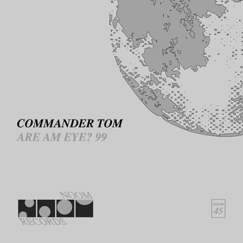 Commander Tom - Are Am Eye? 99