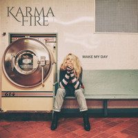Karma Fire - Make My Day