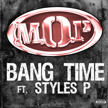 M.O.P. - Bang Time Feat. Styles P (Explicit)