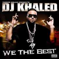 DJ Khaled - We The Best (Explicit)