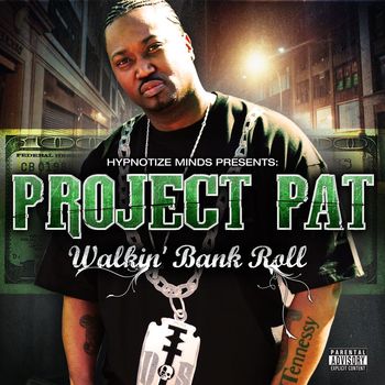 Project Pat - Walkin' Bank Roll (Explicit)