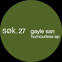 Gayle San - Humourless EP
