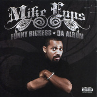 Mike Epps - Funny Bidness Da Album  (Explicit)