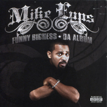 Mike Epps - Funny Bidness Da Album  (Explicit)