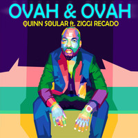 Quinn Soular - Ovah & Ovah (feat. Ziggi Recado)
