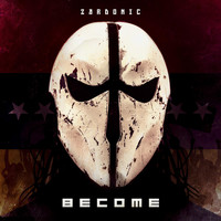Zardonic - Become (Explicit)