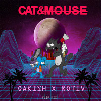 Oakish - Cat & Mouse