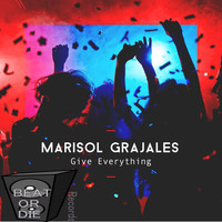 Marisol Grajales - GIVE EVERYTHING