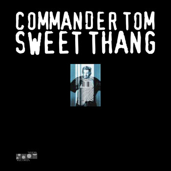 Commander Tom - Sweet Thang