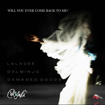 Laladee - Will You Ever Come Back To Me?