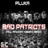 Piluka - Bad Patriots