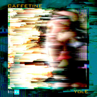 Caffetine - YolE Remixes
