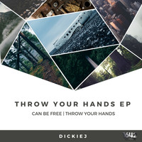 Dickiej - Throw Your Hands EP