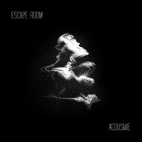 Acousmie - Escape Room