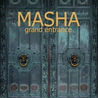 Masha - Grand Entrance