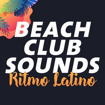Various Artists - Beach Club Sounds: Ritmo Latino
