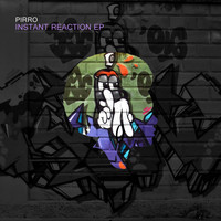 Pirro - Instant Reaction EP