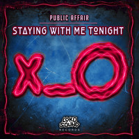 Public Affair - Staying With Me Tonight