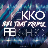 Kekko Ferrero - Feel That Drumz