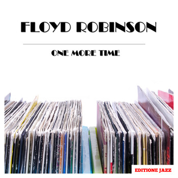 Floyd Robinson - One More Time