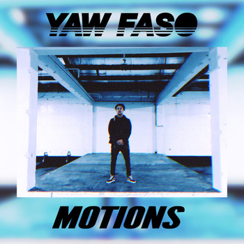 Yaw Faso - Motions (Explicit)
