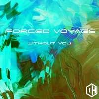 Forced Voyage - Without You
