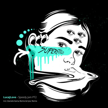 LucaJLove - Speedy Jam Remixes
